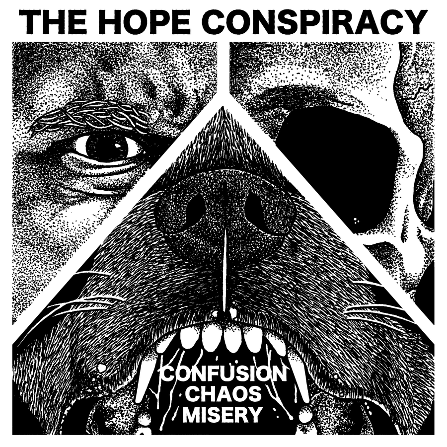The Hope Conspiracy βConfusion / Chaos / Miseryβ