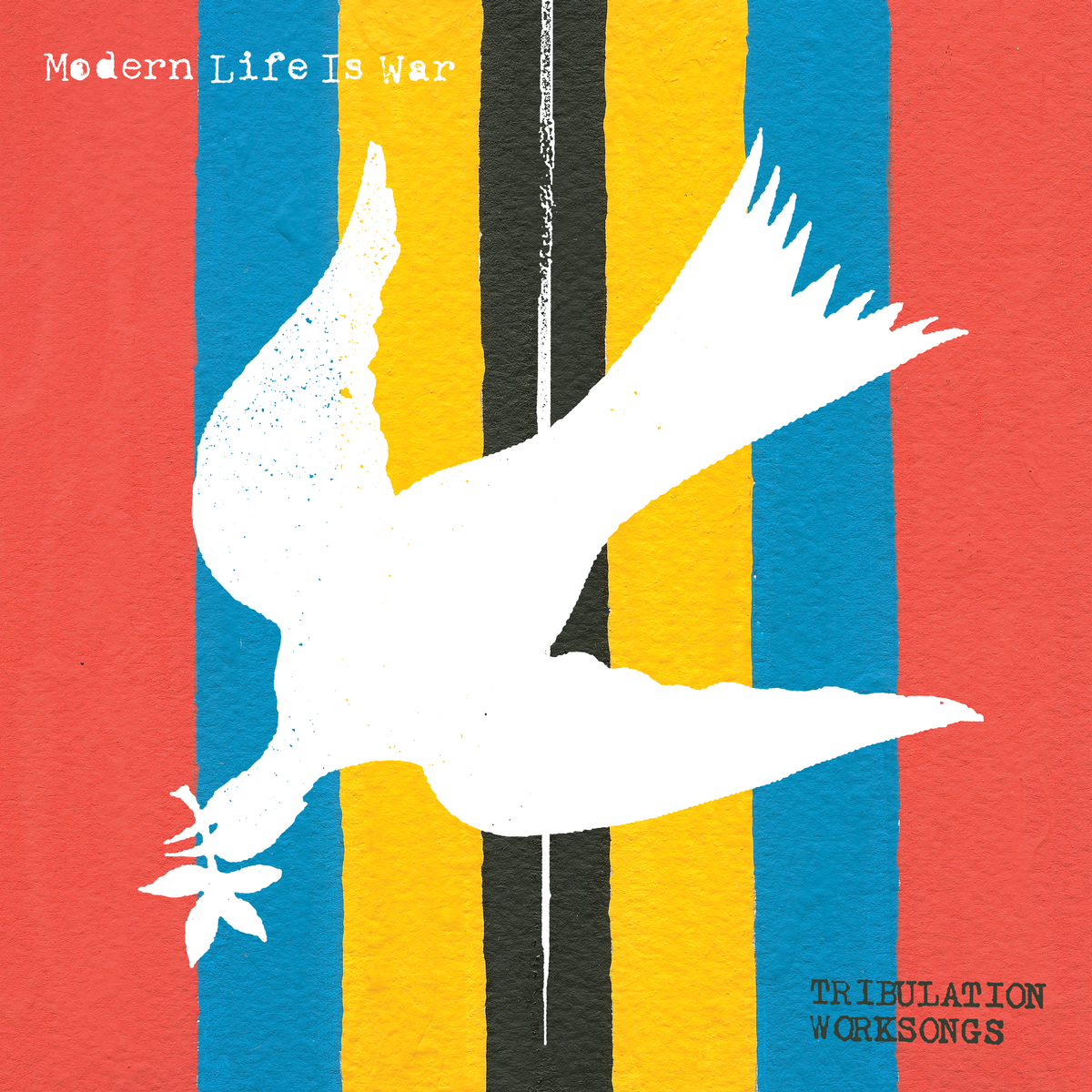 Modern Life Is War "Tribulation Worksongs"