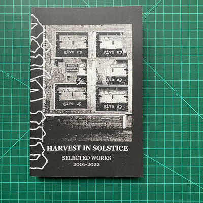 Give Up - HARVEST IN SOLSTICE SELECTED WORKS 2001-2022