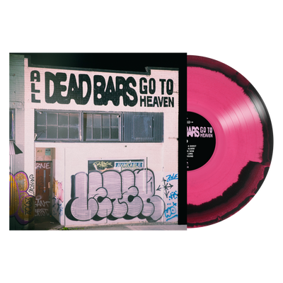 Dead Bars "All Dead Bars Go To Heaven"