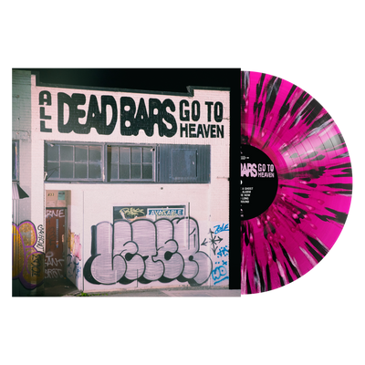 Dead Bars "All Dead Bars Go To Heaven"