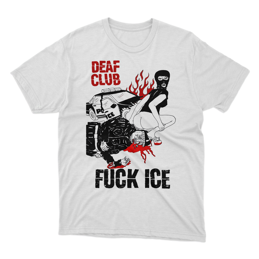 Deaf Club "Fuck ICE" White T-Shirt