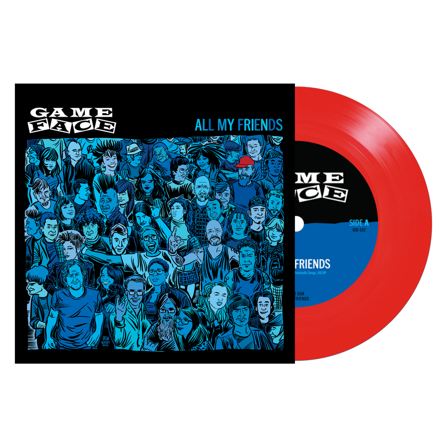 Gameface "All My Friends"