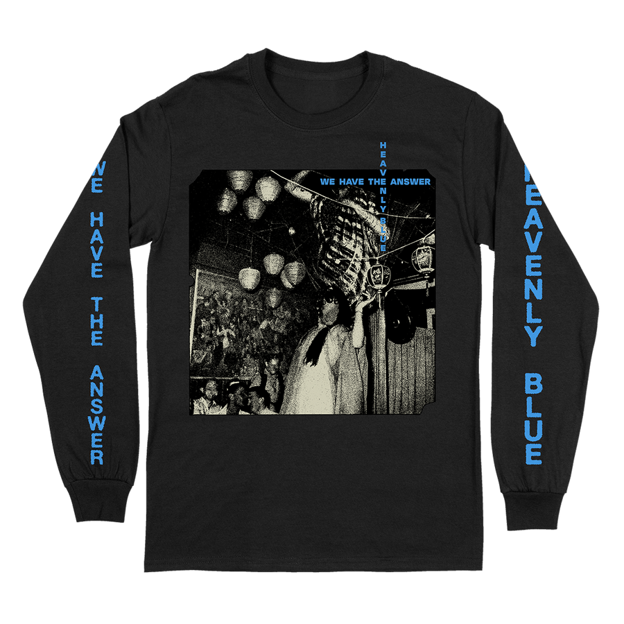 Heavenly Blue "We Have The Answer" Black Longsleeve