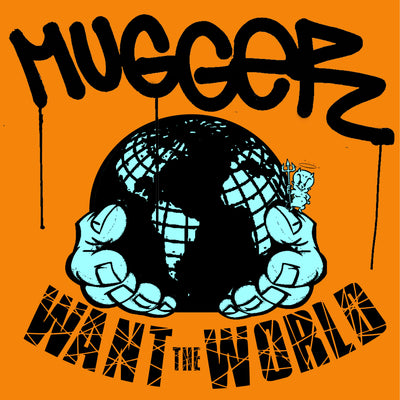 Mugger "Want The World"