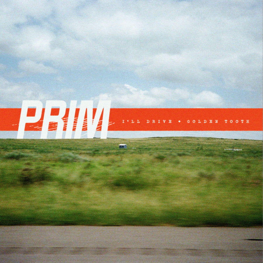 Prim "I'll Drive + Golden Tooth"