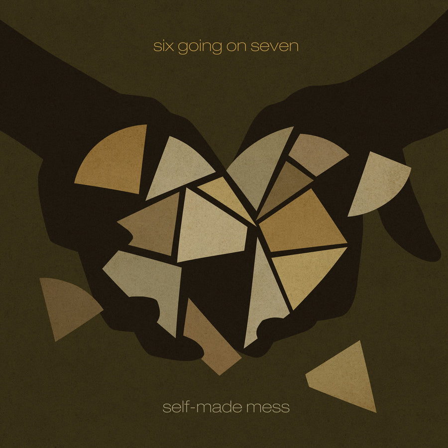 Six Going on Seven "Self-Made Mess"