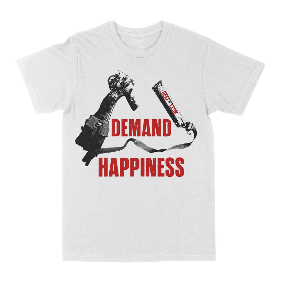 Deaf Club "We Demand a Permanent State of Happiness" White T-Shirt