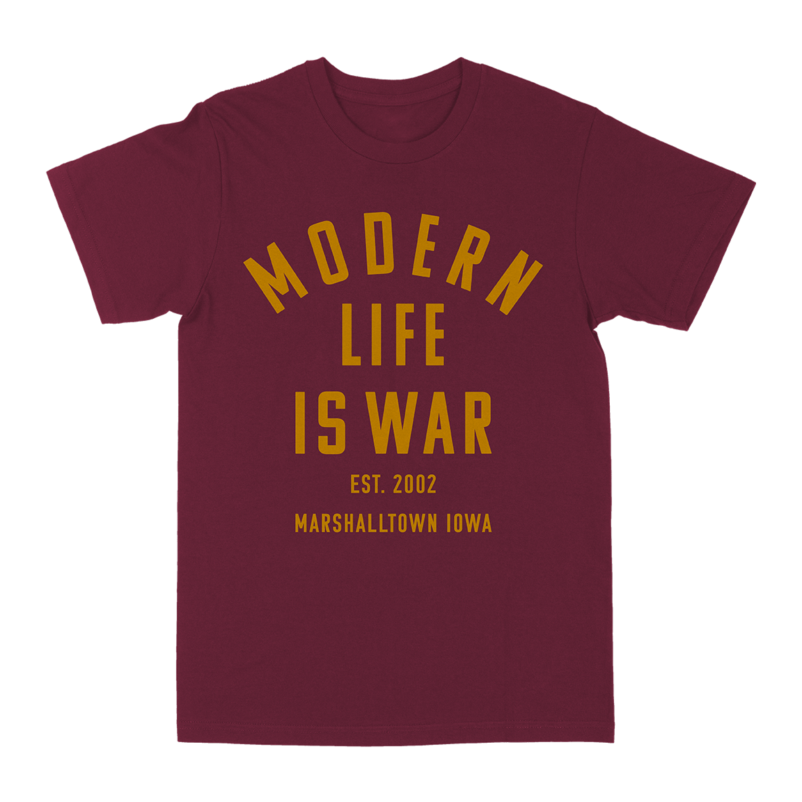 Modern Life Is War "Marshalltown Iowa: Gold" Burgundy T-Shirt