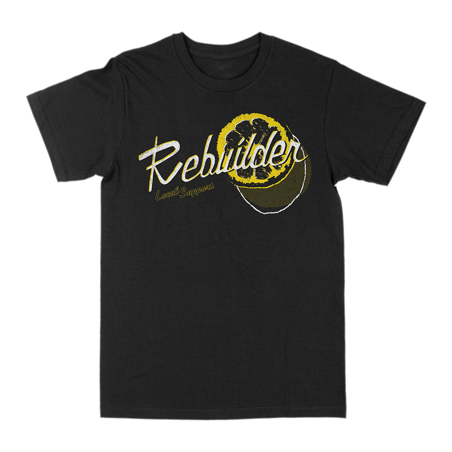 Rebuilder "Local Support" Black T-Shirt