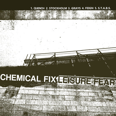 Chemical Fix “Leisure Fear”