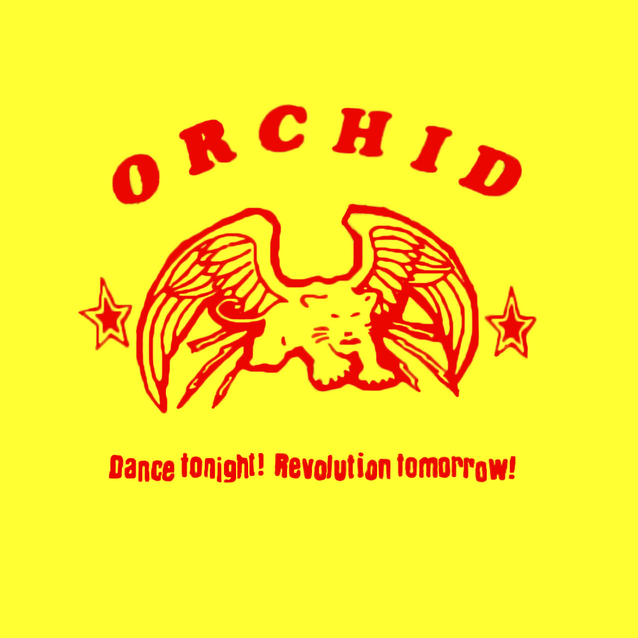 Orchid "Dance Tonight! Revolution Tomorrow!"