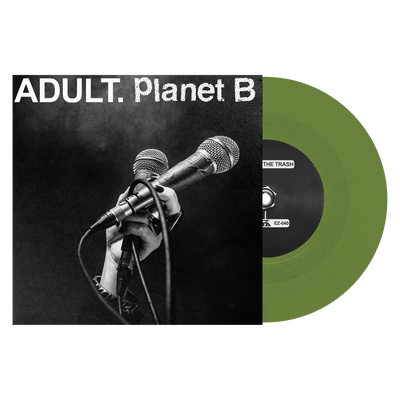 ADULT. & Planet B "Glass in the Trash b/w Release Me"