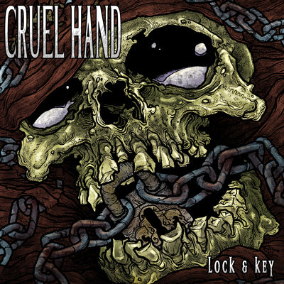 Cruel Hand "Lock & Key"