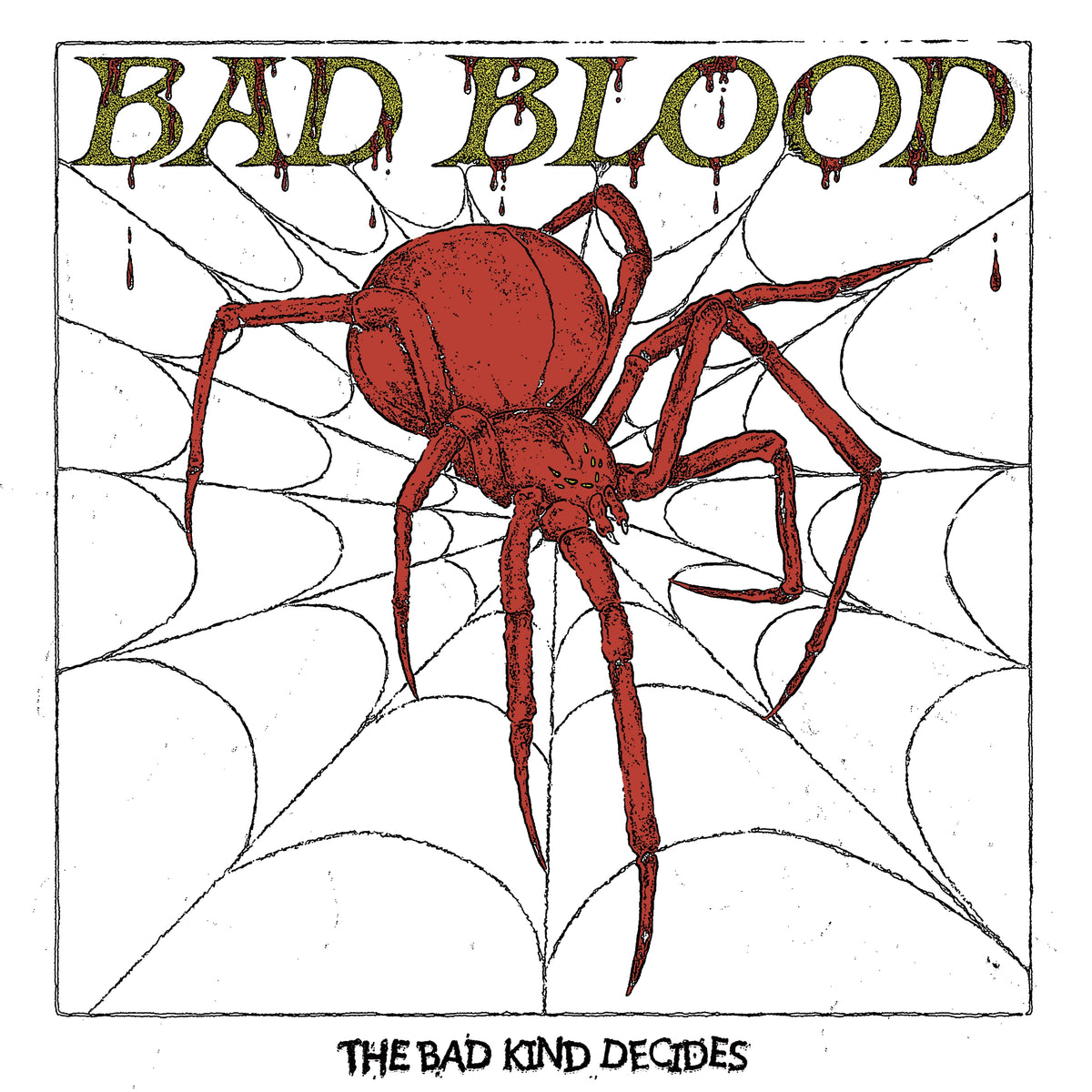 Bad Blood βThe Bad Kind Decidesβ