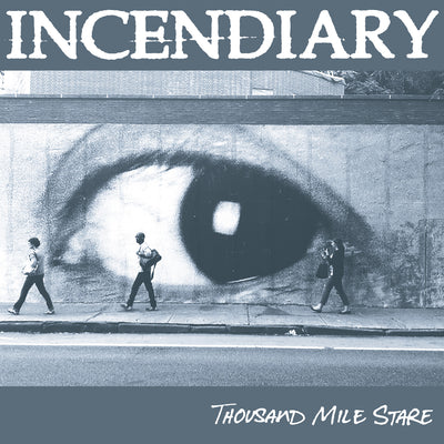 Incendiary "Thousand Mile Stare"