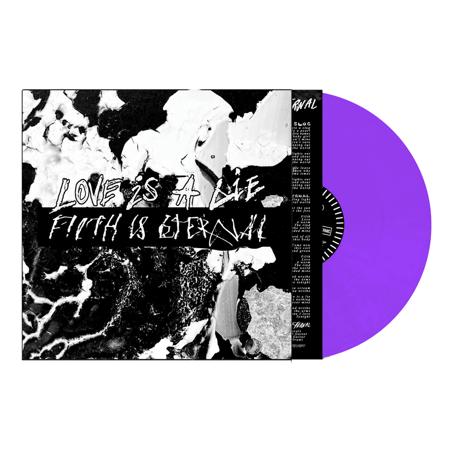 Filth Is Eternal "Love Is A Lie, Filth Is Eternal"