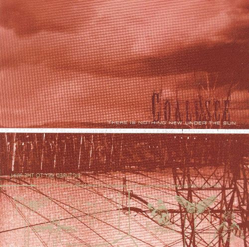 Coalesce "There Is Nothing New Under The Sun+"