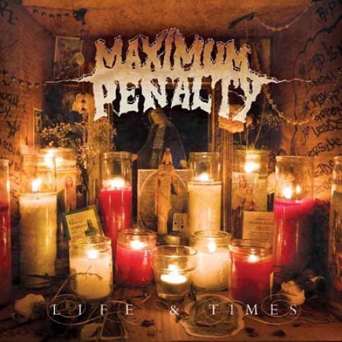Maximum Penalty "Life & Times"