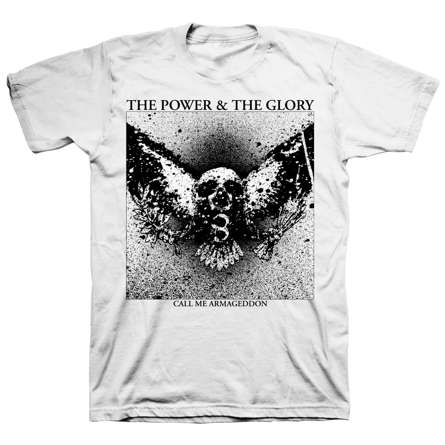The Power & The Glory "Call Me Armageddon" White T-Shirt