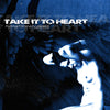Take It To Heart "Hymns For The Hopeless"