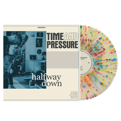Time And Pressure "Halfway Down"