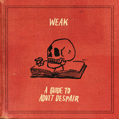 Weak "A Guide To Adult Despair"