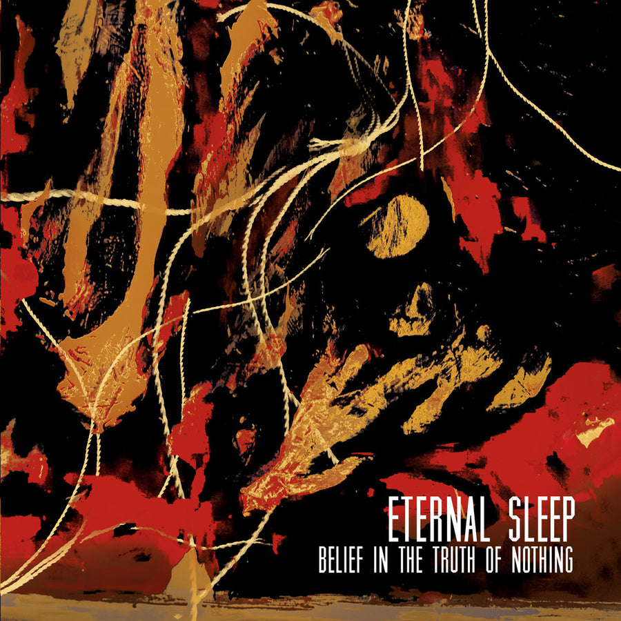 Eternal Sleep "Belief In The Truth of Nothing"
