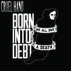 Cruel Hand "Born Into Debt, We All Owe A Death"