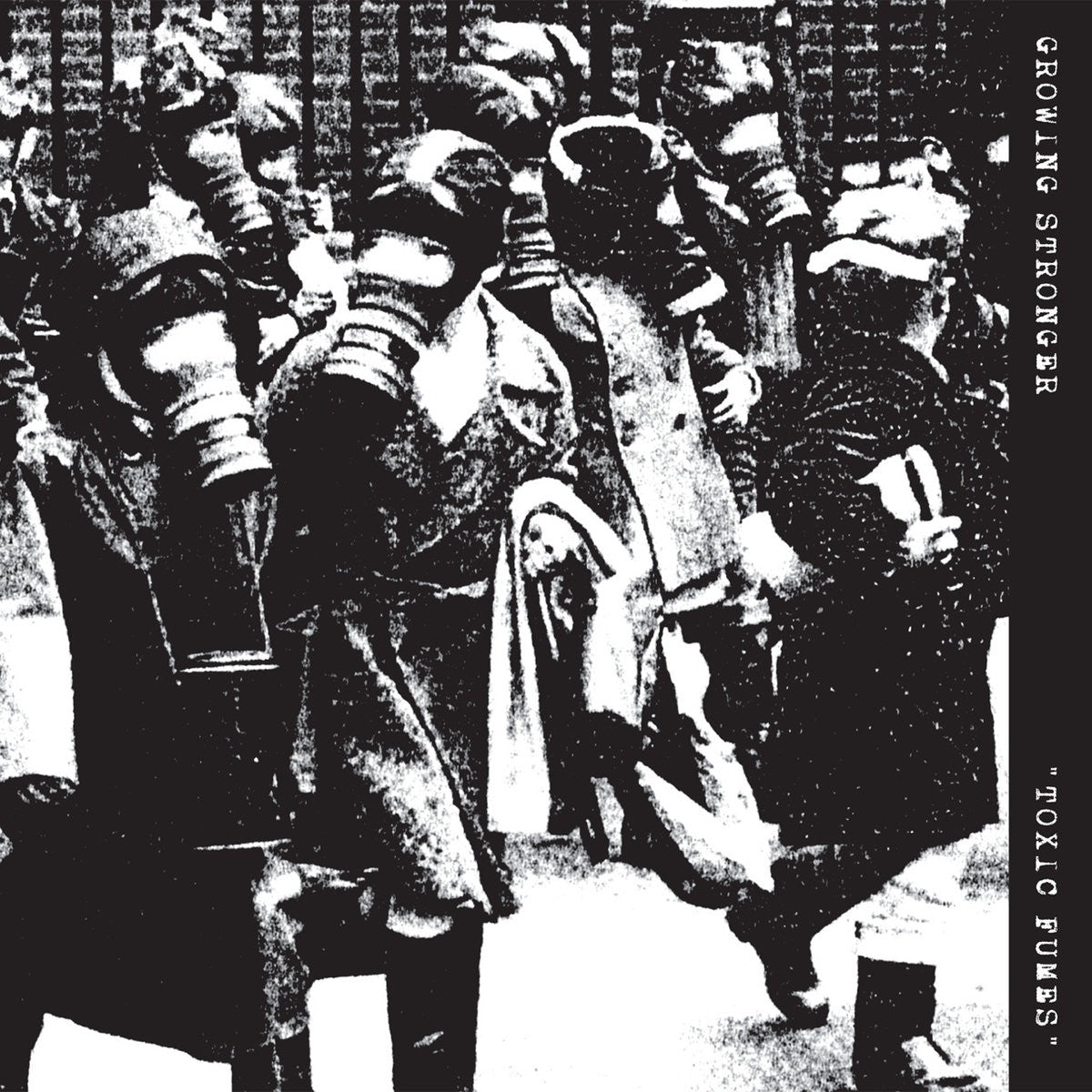 Growing Stronger "Toxic Fumes"