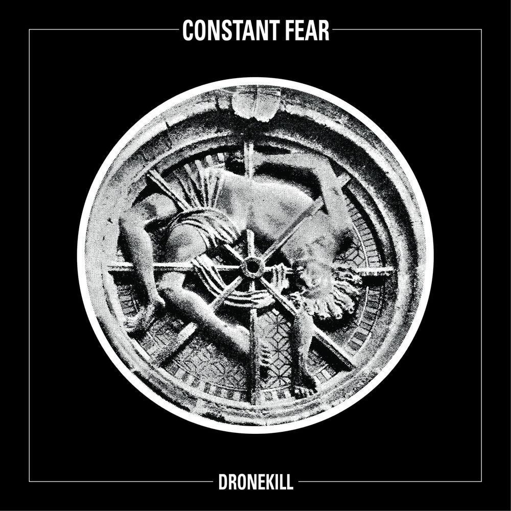Constant Fear "Dronekill"