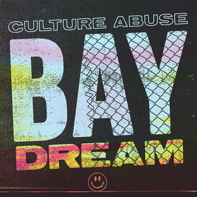 Culture Abuse "Bay Dream"