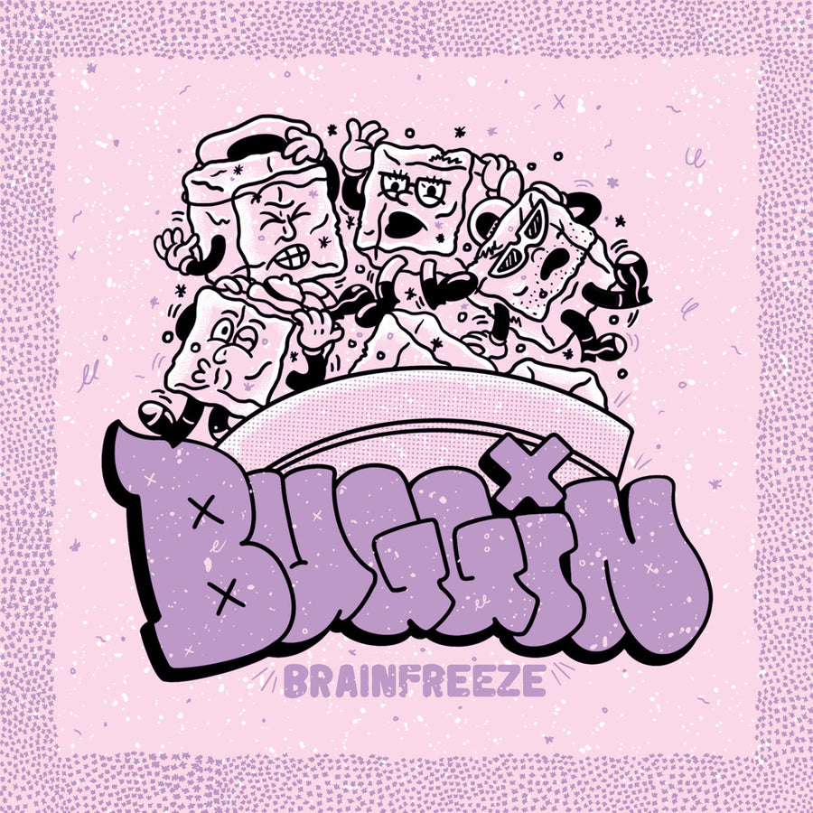 Buggin "Brainfreeze"