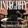 Integrity "Those Who Fear Tomorrow"