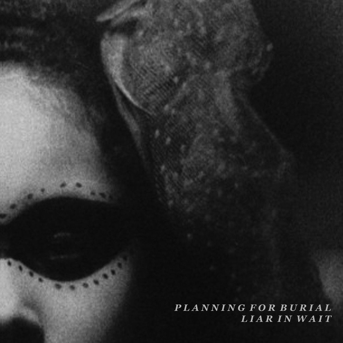 Planning For Burial / Liar In Wait "Split"