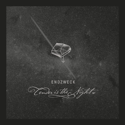 Endzweck "Tender Is The Night"