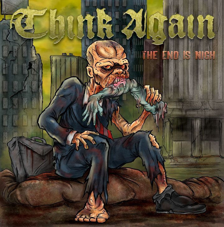 Think Again "The End Is Nigh"