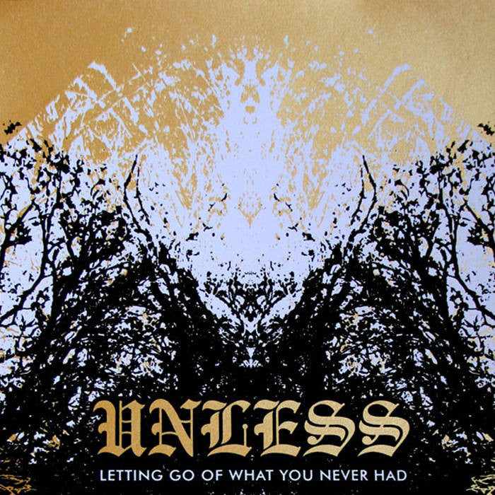 Unless "Letting Go Of What You Never Had"