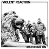 Violent Reaction "Marching On"