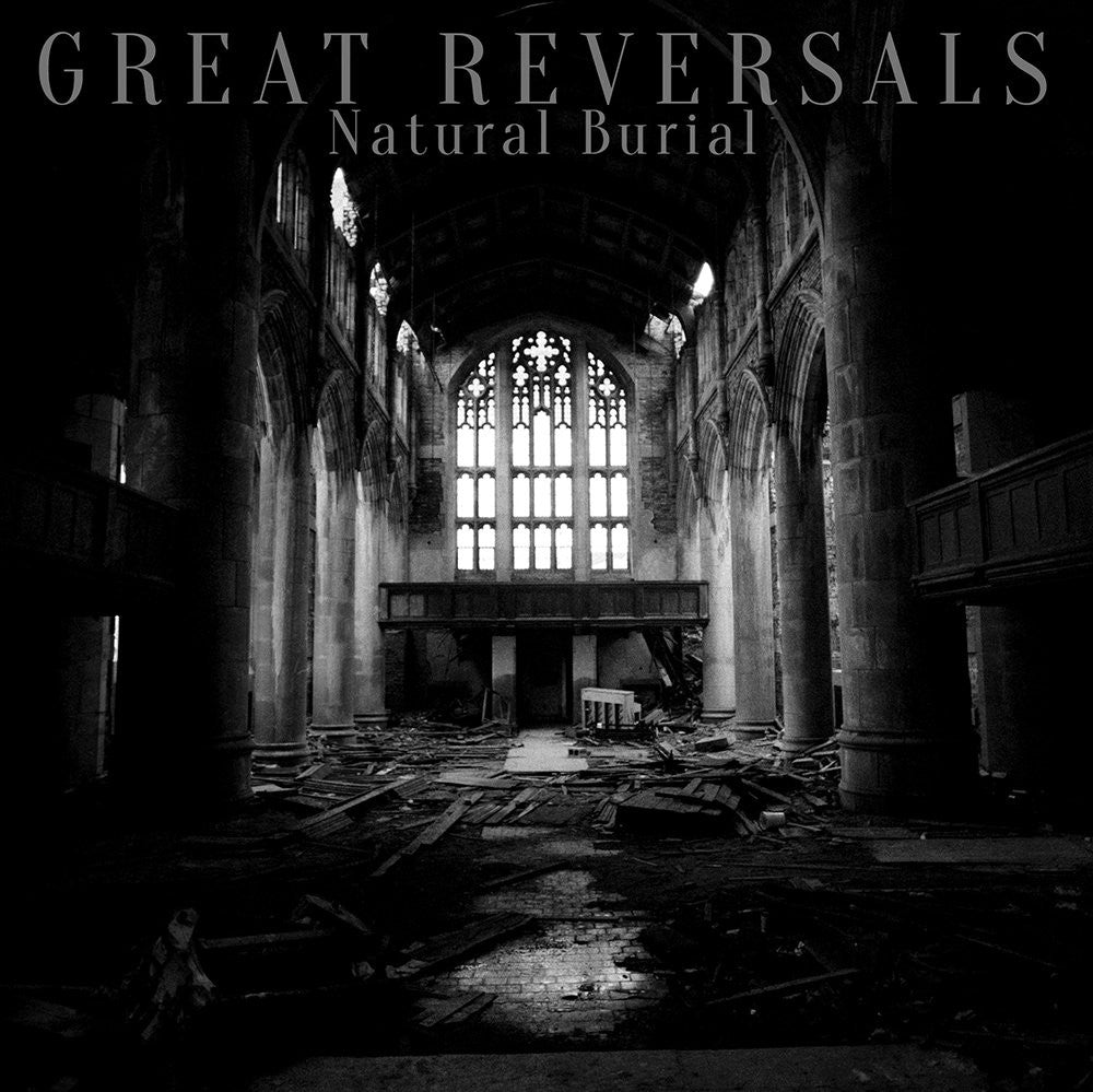 Great Reversals "Natural Burial"