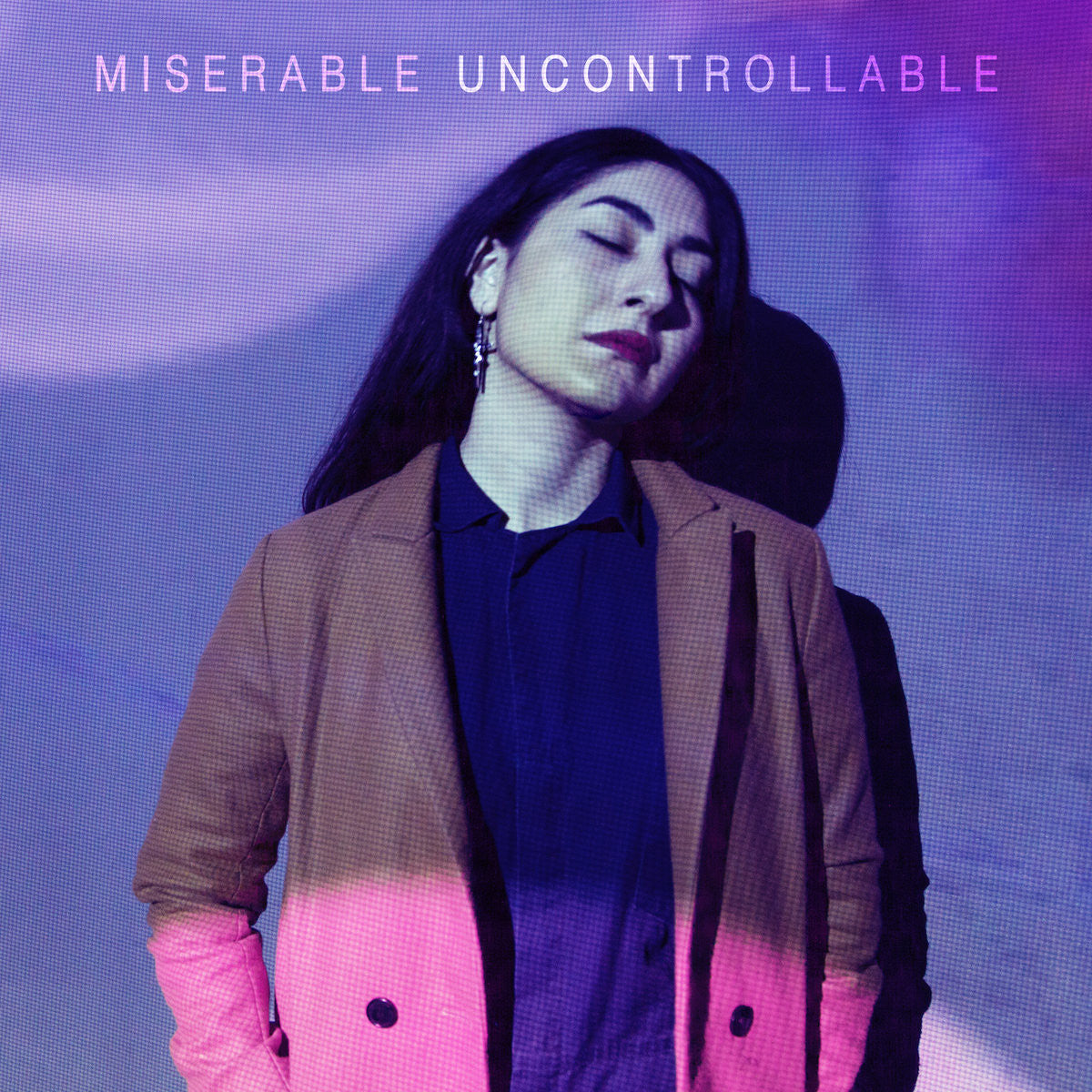 Miserable "Uncontrollable"