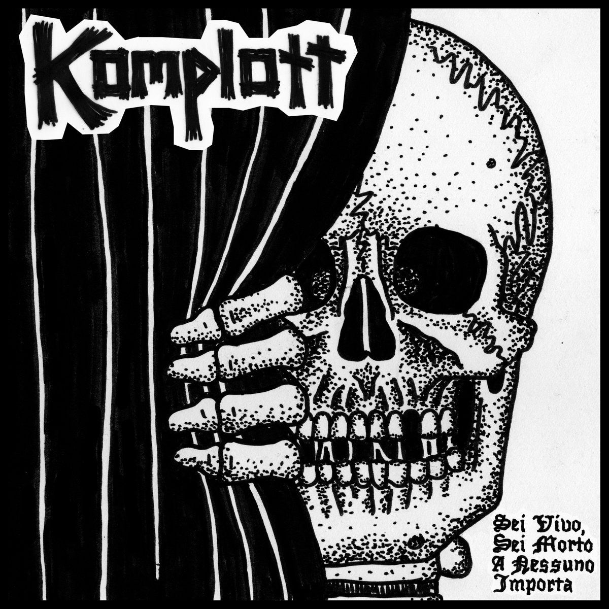 Komplott "Sei Vivo, Sei Morto A Nessuno Importa"