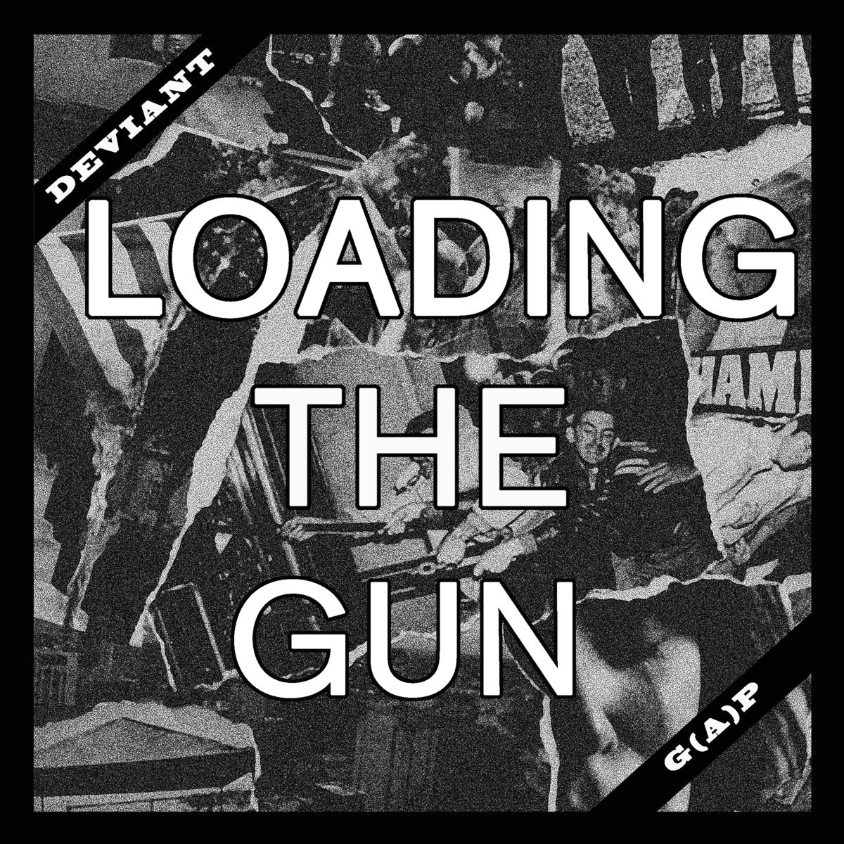 Deviant "Loading The Gun"