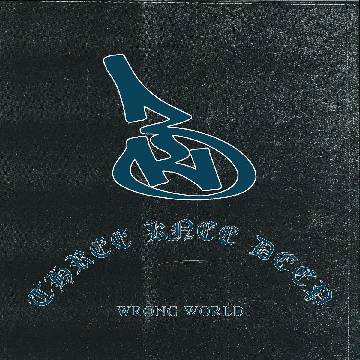 Three Knee Deep "Wrong World"
