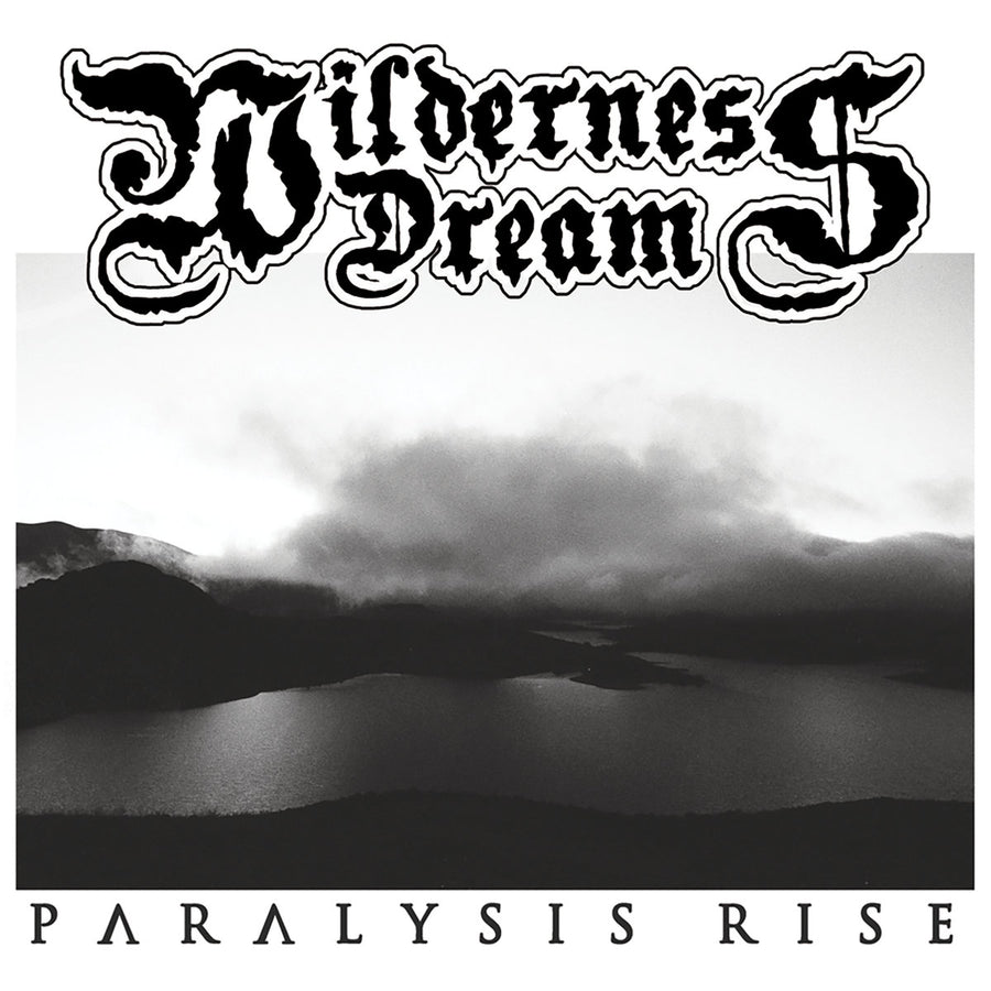 Wilderness Dream "Paralysis Rise"