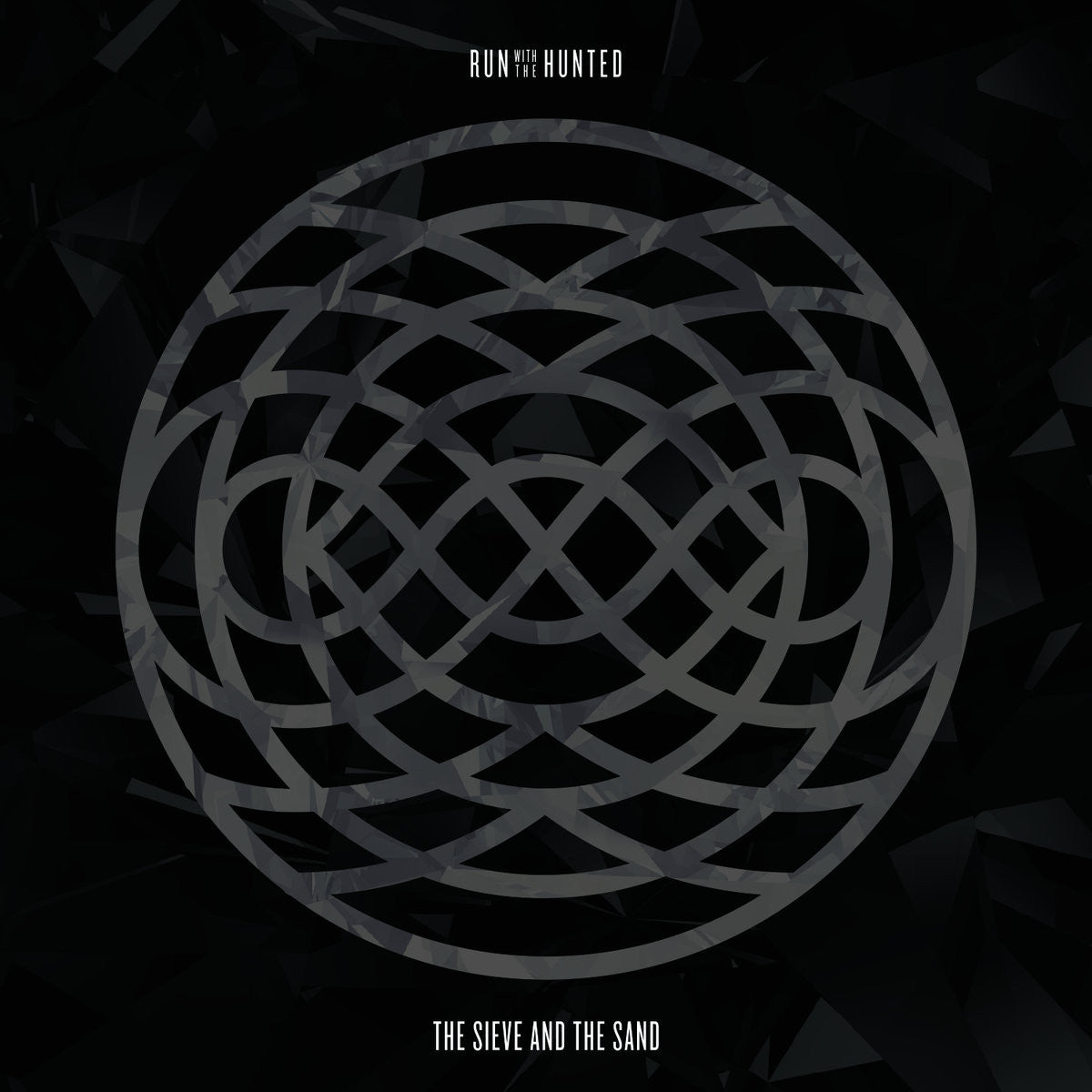 Run With The Hunted "The Sieve And The Sand"