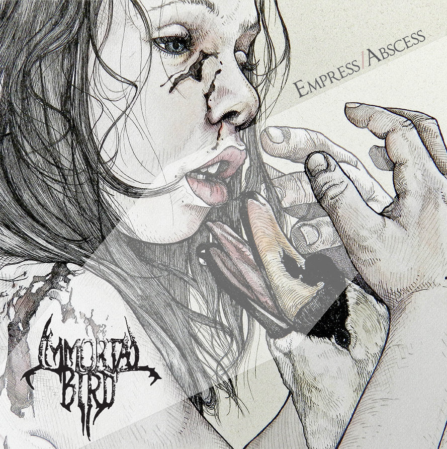 Immortal Bird "Empress/Abscess"