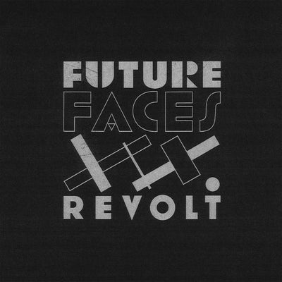 Future Faces "Revolt"