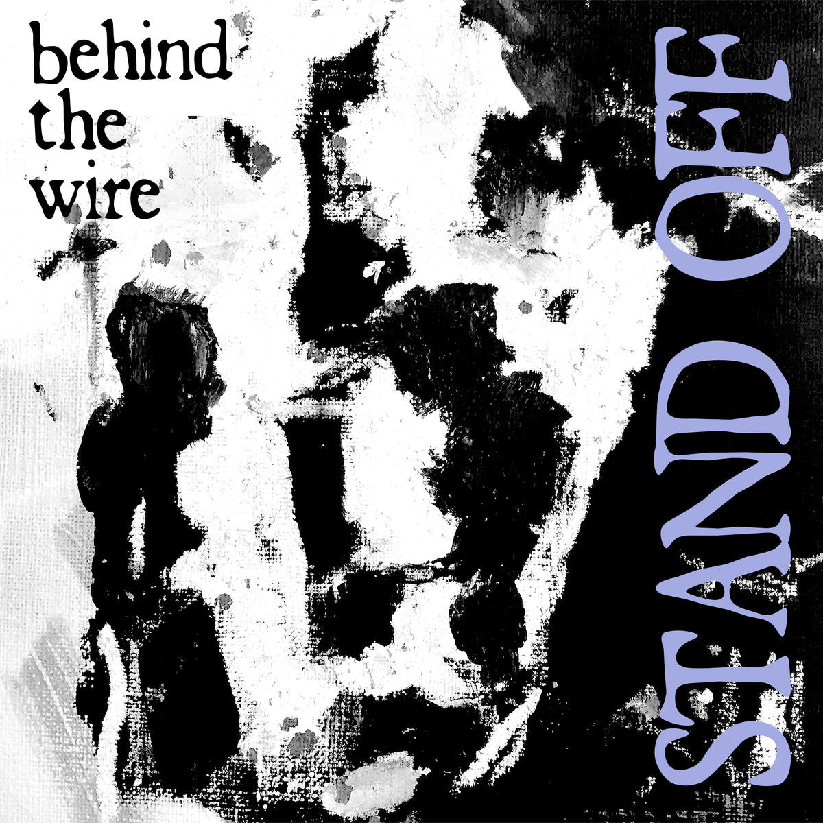Stand Off "Behind The Wire"