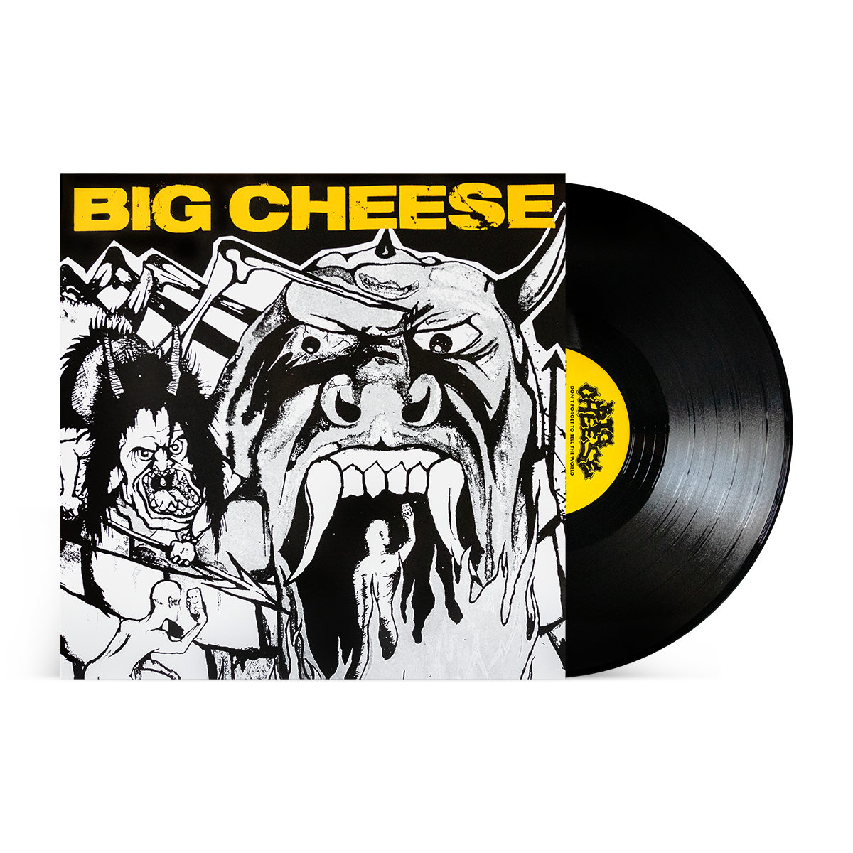 Big Cheese "Don't Forget To Tell The World"